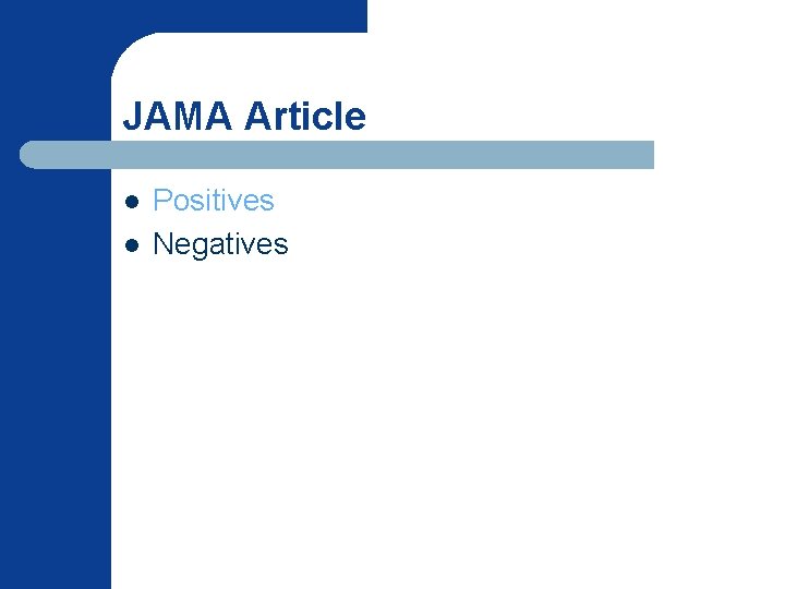 JAMA Article l l Positives Negatives 