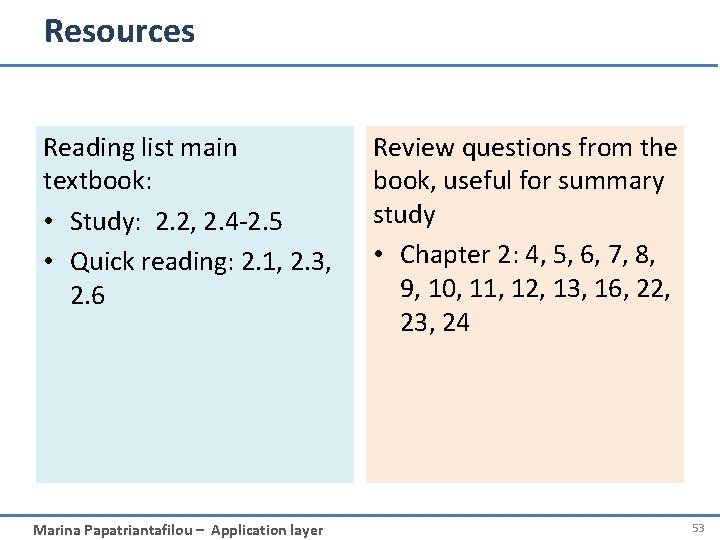 Resources Reading list main textbook: • Study: 2. 2, 2. 4 -2. 5 •