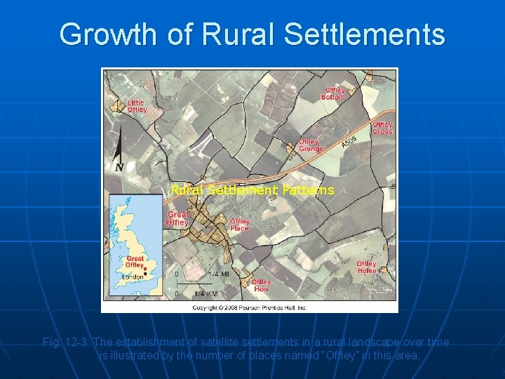 Growth of Rural Settlements Rural Settlement Patterns Fig. 12 -3: The establishment of satellite