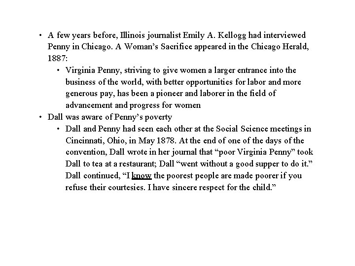  • A few years before, Illinois journalist Emily A. Kellogg had interviewed Penny