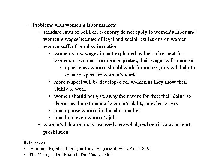  • Problems with women’s labor markets • standard laws of political economy do