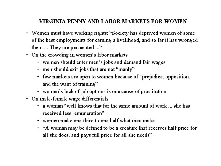 VIRGINIA PENNY AND LABOR MARKETS FOR WOMEN • Women must have working rights: “Society