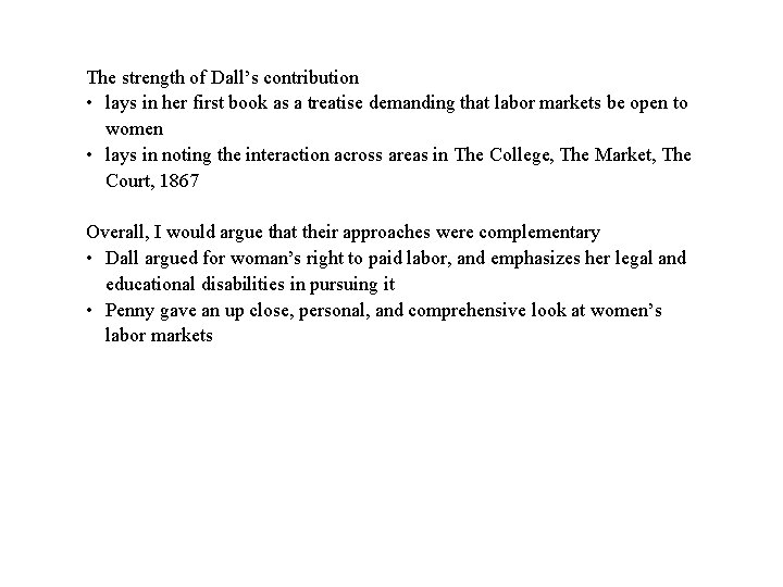 The strength of Dall’s contribution • lays in her first book as a treatise