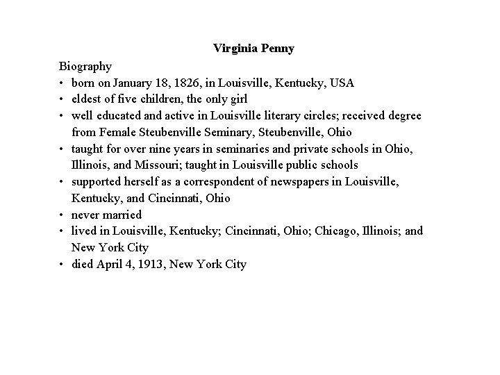 Virginia Penny Biography • born on January 18, 1826, in Louisville, Kentucky, USA •