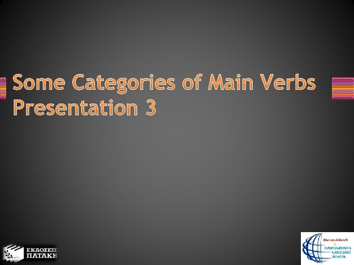 Some Categories of Main Verbs Presentation 3 
