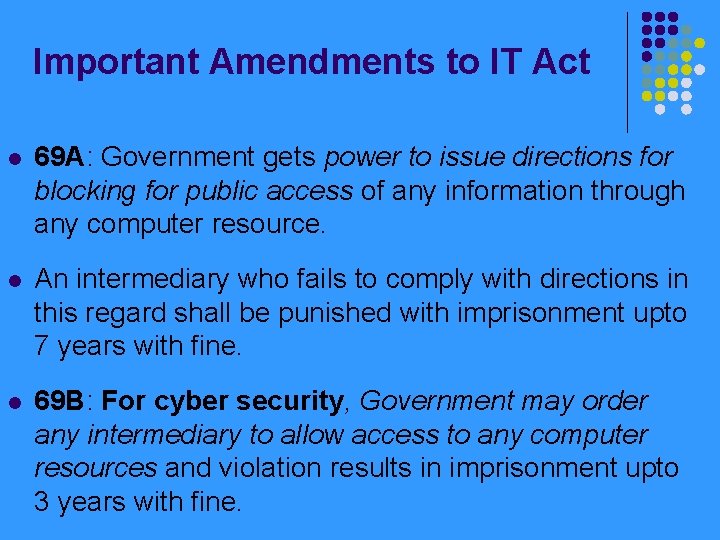 Important Amendments to IT Act l 69 A: Government gets power to issue directions