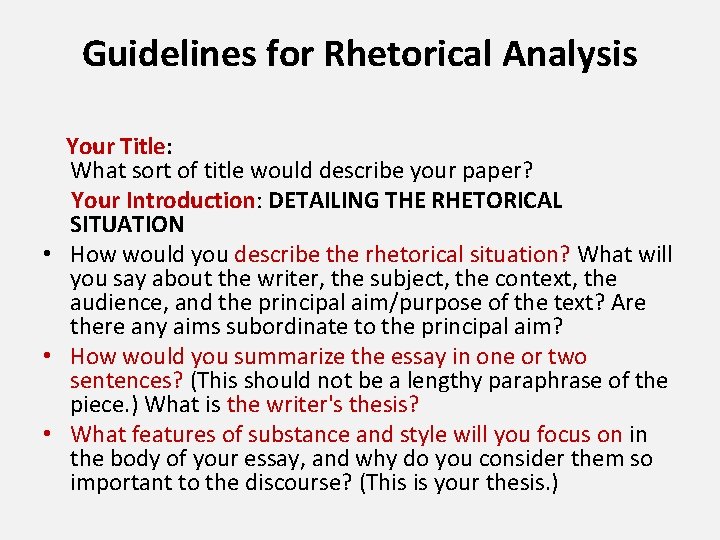 Guidelines for Rhetorical Analysis Your Title: What sort of title would describe your paper?