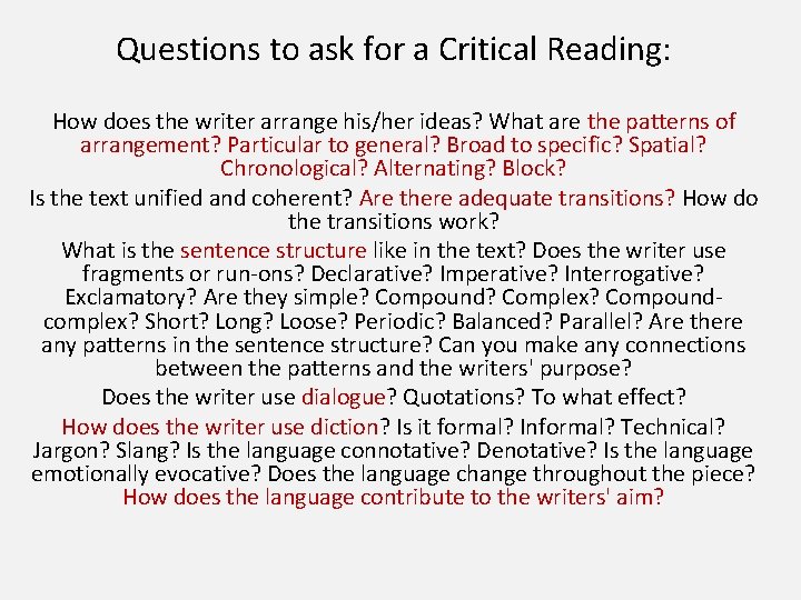 Questions to ask for a Critical Reading: How does the writer arrange his/her ideas?