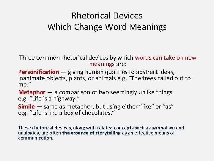 Rhetorical Devices Which Change Word Meanings Three common rhetorical devices by which words can