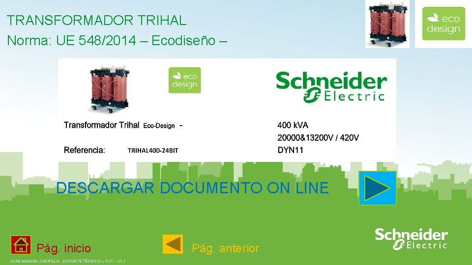 TRANSFORMADOR TRIHAL Norma: UE 548/2014 – Ecodiseño – DESCARGAR DOCUMENTO ON LINE Pág. inicio