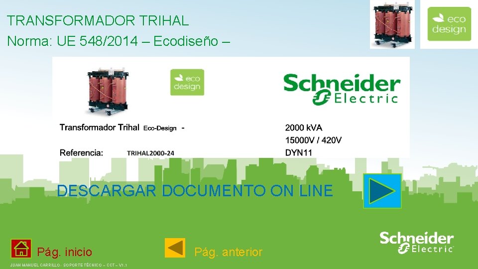 TRANSFORMADOR TRIHAL Norma: UE 548/2014 – Ecodiseño – DESCARGAR DOCUMENTO ON LINE Pág. inicio