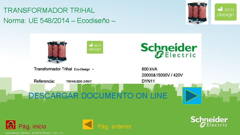 TRANSFORMADOR TRIHAL Norma: UE 548/2014 – Ecodiseño – DESCARGAR DOCUMENTO ON LINE Pág. inicio