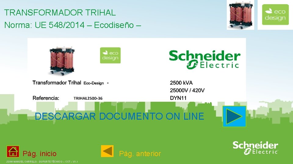 TRANSFORMADOR TRIHAL Norma: UE 548/2014 – Ecodiseño – DESCARGAR DOCUMENTO ON LINE Pág. inicio