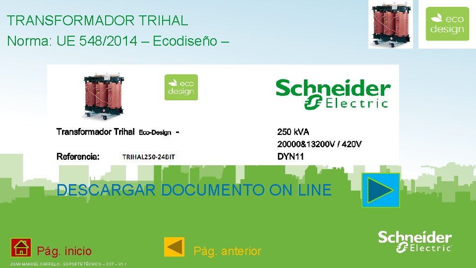 TRANSFORMADOR TRIHAL Norma: UE 548/2014 – Ecodiseño – DESCARGAR DOCUMENTO ON LINE Pág. inicio