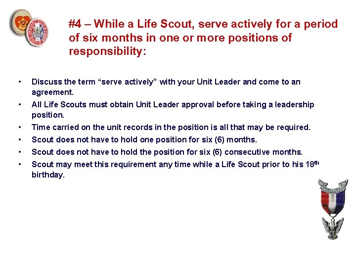 #4 – While a Life Scout, serve actively for a period of six months
