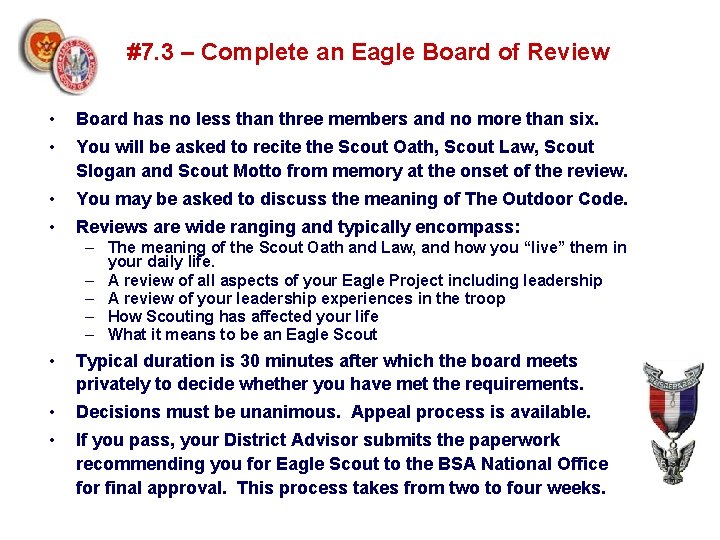 #7. 3 – Complete an Eagle Board of Review • Board has no less