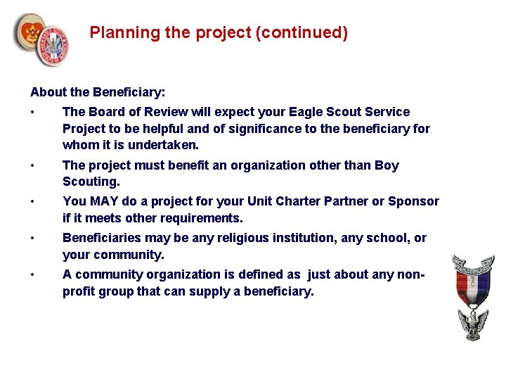 Planning the project (continued) About the Beneficiary: • The Board of Review will expect