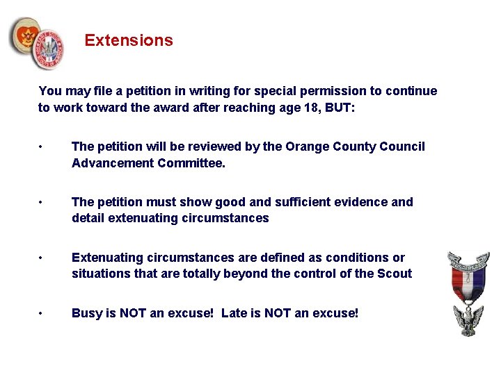 Extensions You may file a petition in writing for special permission to continue to