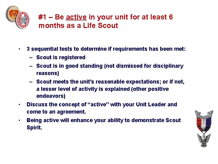 #1 – Be active in your unit for at least 6 months as a