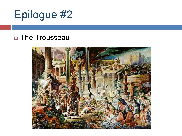 Epilogue #2 The Trousseau 