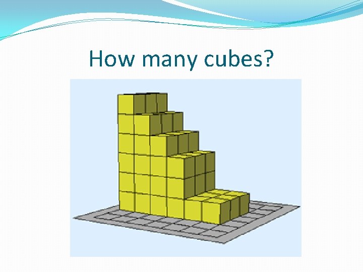 How many cubes? 