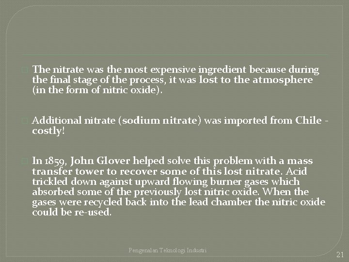 � The nitrate was the most expensive ingredient because during the final stage of