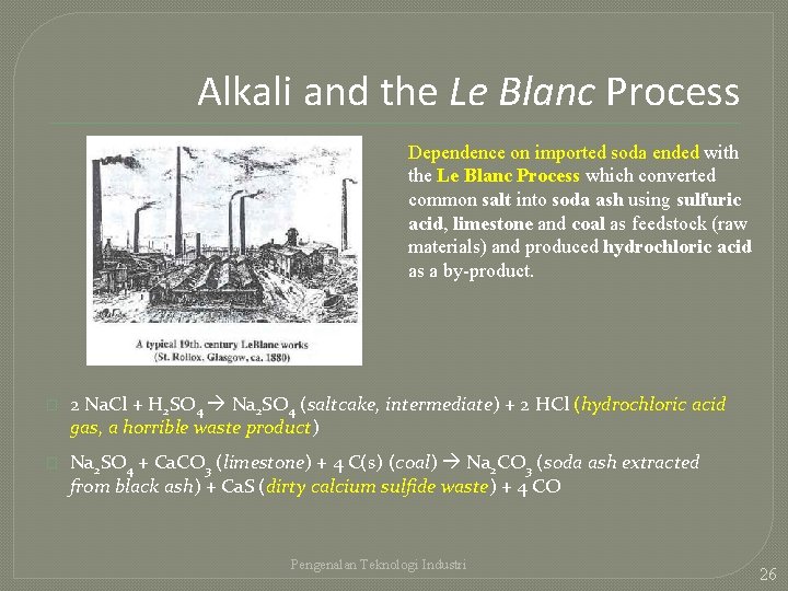 Alkali and the Le Blanc Process Dependence on imported soda ended with the Le