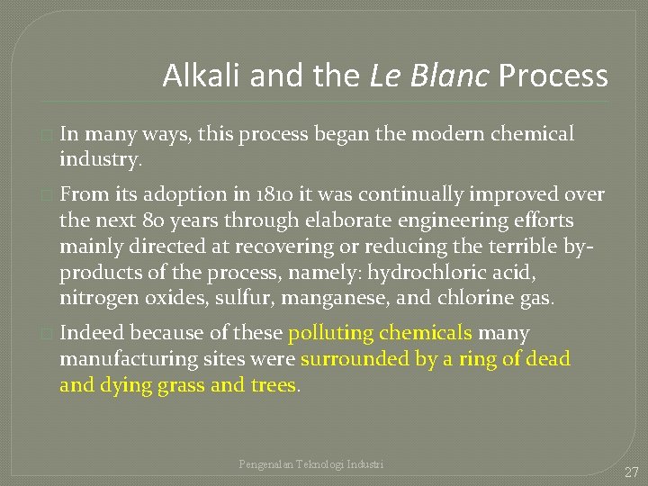 Alkali and the Le Blanc Process � In many ways, this process began the