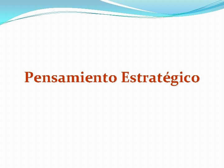 Pensamiento Estratégico 