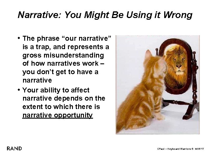 Narrative: You Might Be Using it Wrong • The phrase “our narrative” is a