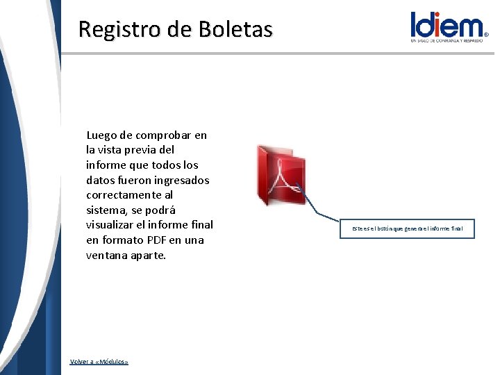 Registro de Boletas Luego de comprobar en la vista previa del informe que todos