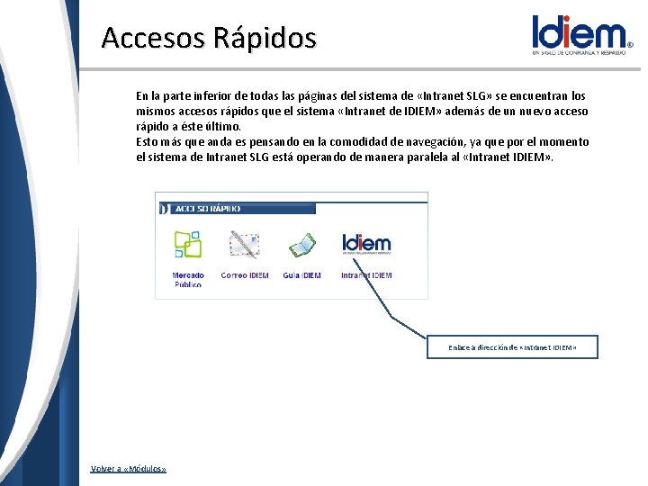 Accesos Rápidos En la parte inferior de todas las páginas del sistema de «Intranet