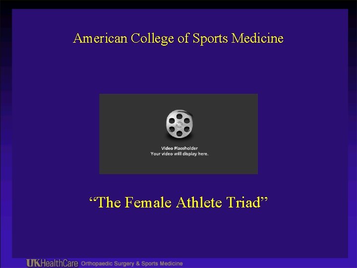 American College of Sports Medicine “The Female Athlete Triad” 