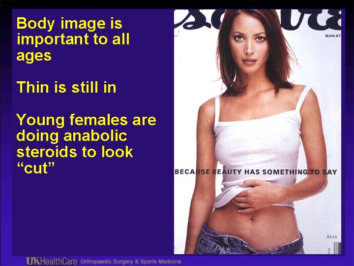 Body image is important to all ages Thin is still in Young females are