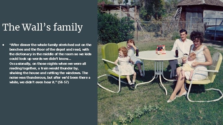 The Wall’s family ● “After dinner the whole family stretched out on the benches