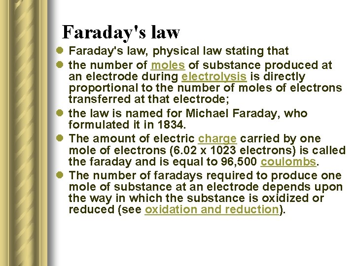 Faraday's law l Faraday's law, physical law stating that l the number of moles