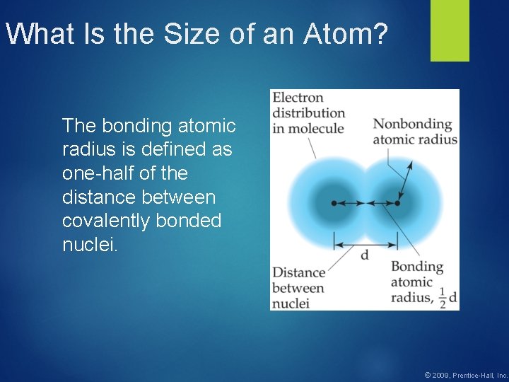 What Is the Size of an Atom? The bonding atomic radius is defined as