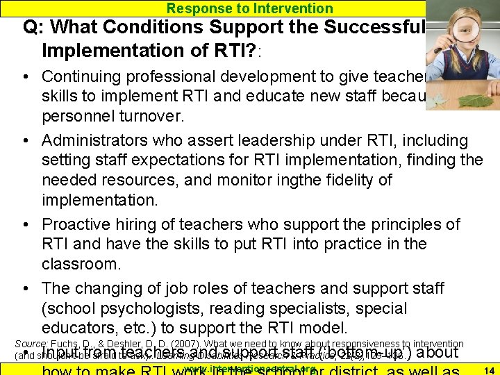 Response to Intervention Q: What Conditions Support the Successful Implementation of RTI? : • Response to Intervention Q: What Conditions Support the Successful Implementation of RTI? : •