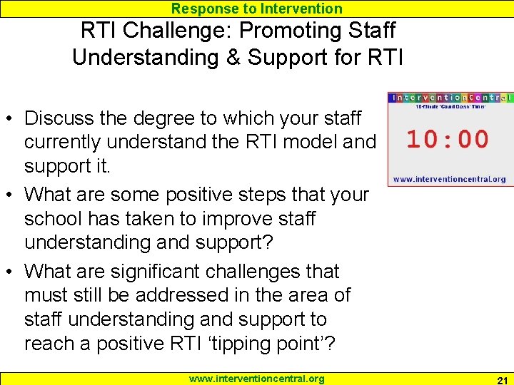 Response to Intervention RTI Challenge: Promoting Staff Understanding & Support for RTI • Discuss Response to Intervention RTI Challenge: Promoting Staff Understanding & Support for RTI • Discuss