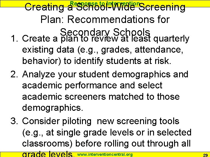 Response to Intervention Creating a School-Wide Screening Plan: Recommendations for Secondary Schools 1. Create Response to Intervention Creating a School-Wide Screening Plan: Recommendations for Secondary Schools 1. Create