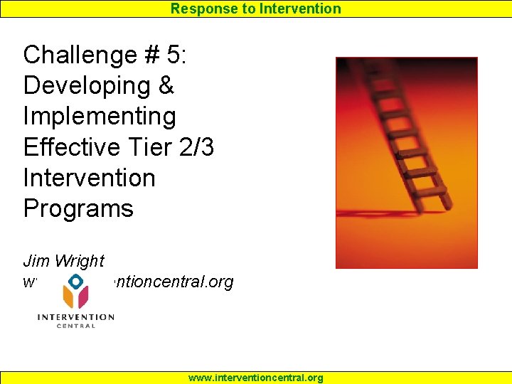 Response to Intervention Challenge # 5: Developing & Implementing Effective Tier 2/3 Intervention Programs Response to Intervention Challenge # 5: Developing & Implementing Effective Tier 2/3 Intervention Programs
