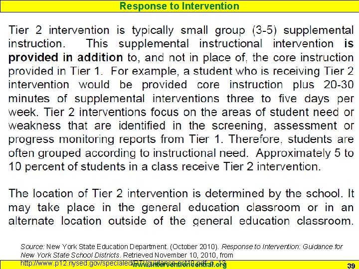 Response to Intervention Source: New York State Education Department. (October 2010). Response to Intervention: Response to Intervention Source: New York State Education Department. (October 2010). Response to Intervention: