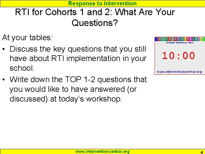 Response to Intervention RTI for Cohorts 1 and 2: What Are Your Questions? At Response to Intervention RTI for Cohorts 1 and 2: What Are Your Questions? At