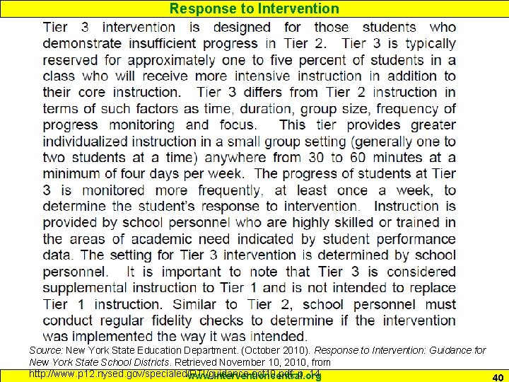 Response to Intervention Source: New York State Education Department. (October 2010). Response to Intervention: Response to Intervention Source: New York State Education Department. (October 2010). Response to Intervention: