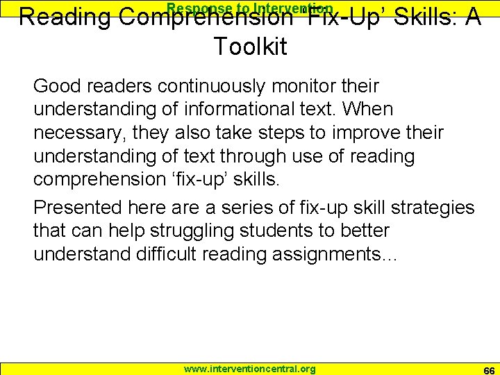 Response to Intervention Reading Comprehension ‘Fix-Up’ Skills: A Toolkit Good readers continuously monitor their Response to Intervention Reading Comprehension ‘Fix-Up’ Skills: A Toolkit Good readers continuously monitor their