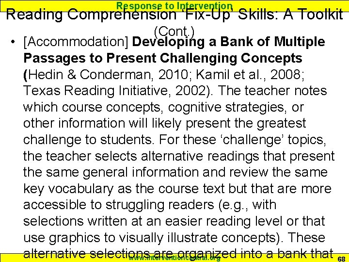 Response to Intervention Reading Comprehension ‘Fix-Up’ Skills: A Toolkit (Cont. ) • [Accommodation] Developing