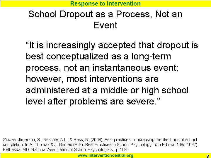 Response to Intervention School Dropout as a Process, Not an Event “It is increasingly Response to Intervention School Dropout as a Process, Not an Event “It is increasingly
