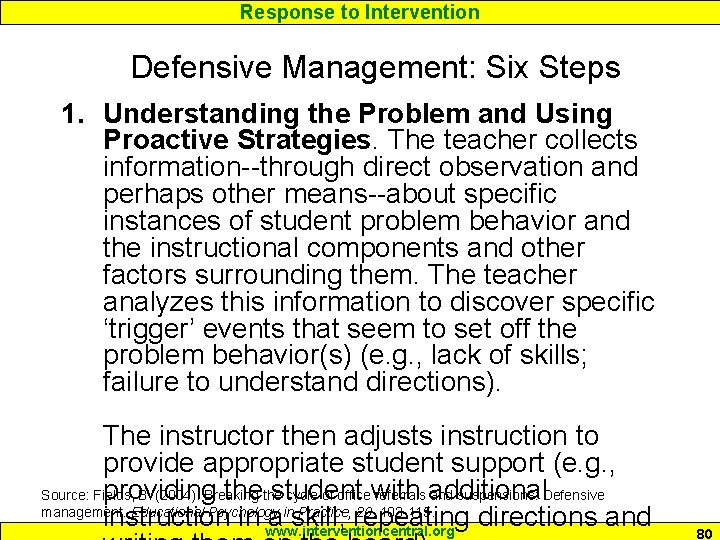 Response to Intervention Defensive Management: Six Steps 1. Understanding the Problem and Using Proactive Response to Intervention Defensive Management: Six Steps 1. Understanding the Problem and Using Proactive