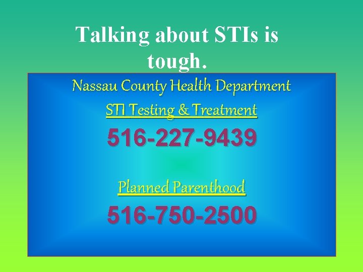 Talking about STIs is tough. Nassau County Health Department Getting one is even tougher.