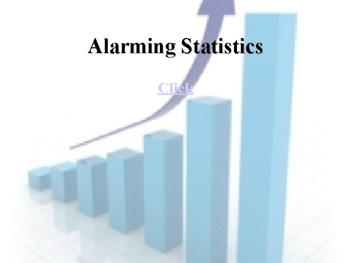 Alarming Statistics Click 